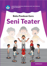 Buku Panduan Guru Seni Teater untuk SD/MI Kelas III