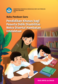 Buku Panduan Guru Pendidikan Khusus bagi Peserta Didik Disabilitas Netra Disertai Hambatan Intelektual