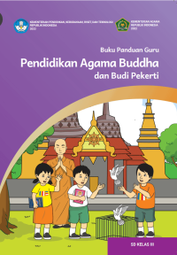 Buku Panduan Guru Pendidikan Agama Buddha dan Budi Pekerti untuk SD Kelas III