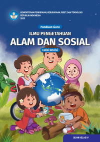 Panduan Guru Ilmu Pengetahuan Alam dan Sosial untuk SD/MI Kelas IV (Edisi Revisi)