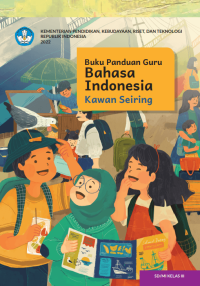 Buku Panduan Guru Bahasa Indonesia: Kawan Seiring untuk SD/MI Kelas III