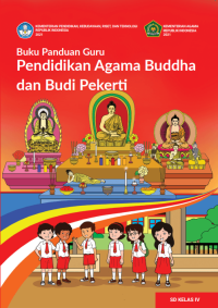 Buku Panduan Guru Pendidikan Agama Buddha dan Budi Pekerti untuk SD Kelas IV